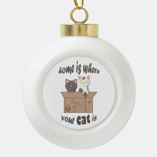 Grappig citaat Home is waar je kat is Keramische Bal Ornament (Voorkant)
