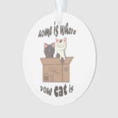 Grappig citaat Home is waar je kat is Ornament (voorkant)