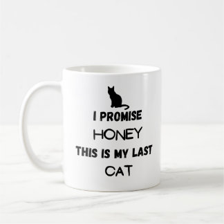 Grappig citaat: Ik beloof ... Laatste kat Koffiemok