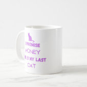 Grappig citaat: Ik beloof .. Laatste kat Koffiemok (Voorkant links)