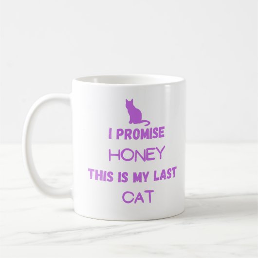 Grappig citaat: Ik beloof .. Laatste kat Koffiemok (Links)