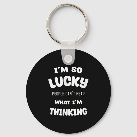 Grappig citaat Ik ben zo gelukkig dat mensen niet Sleutelhanger (Voorkant)