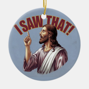 Grappig citaat Jesus Meme Ik zag dat Christelijke  Keramisch Ornament