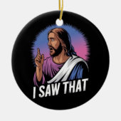 Grappig citaat Jesus Meme Ik zag dat Christelijke  Keramisch Ornament (Voorkant)