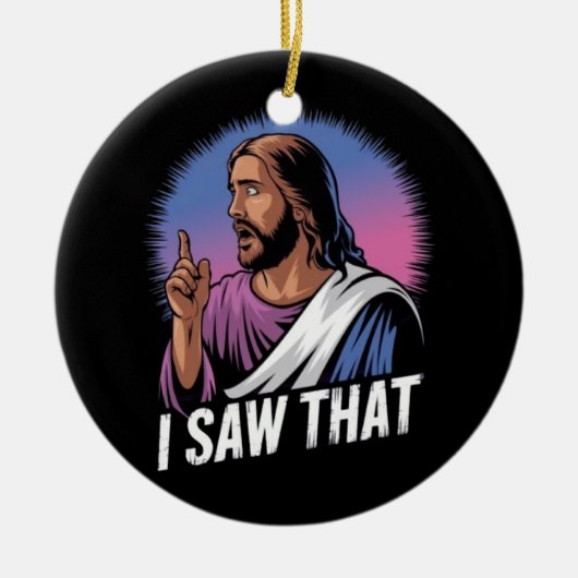 Grappig citaat Jesus Meme Ik zag dat Christelijke  Keramisch Ornament (Voorkant)