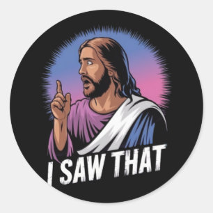 Grappig citaat Jesus Meme Ik zag dat Christelijke Ronde Sticker