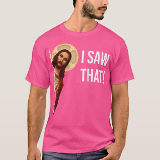Grappig citaat Jesus Meme Ik zag die Christelijke T-shirt