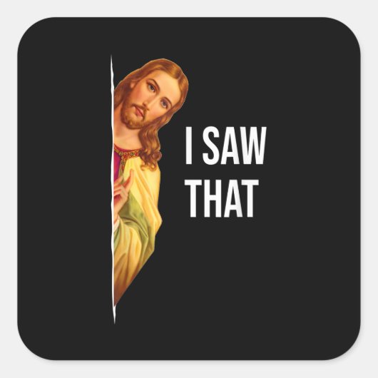 Grappig citaat Jezus Meme dat ik die Christelijke  Vierkante Sticker (Voorkant)