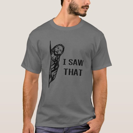 Grappig citaat Jezus Meme dat ik zag dat Christeli T-shirt (Voorkant)