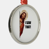 Grappig citaat: Jezus Meme, ik zag dat Jezus Metalen Ornament (Rechts)