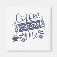 Grappig citaat koffie maakt me compleet