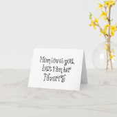 Grappig citaat: mama houdt van je, maar kaart (Gele Bloem)