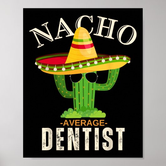 Grappig citaat Nacho Gemiddelde Tandarts Matching Poster (Voorkant)