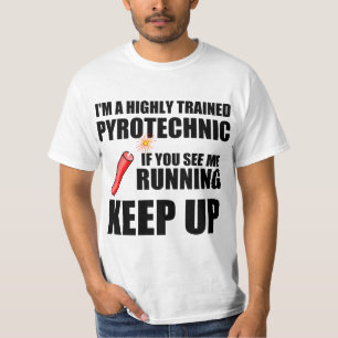 Grappig citaat: Opgeleide pyrotechniek T-shirt