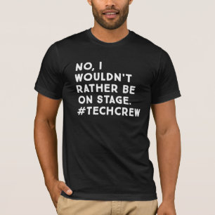 Grappig citaat over het leven als toneelmeester en t-shirt
