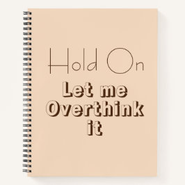 Grappig citaat over overdenken notitieboek