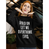 Grappig citaat: Overdenk dit T-shirt