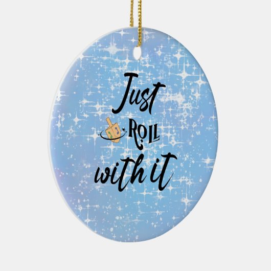 Grappig citaat - rol gewoon met Chanoeka Keramisch Ornament (Rechts)