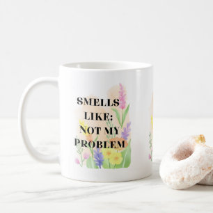 Grappig Citaat “Ruikt Als Niet Mijn Probleem” Cade Koffiemok
