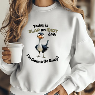 Grappig citaat Slap een Idioot Dag Funny Ostrich T-shirt