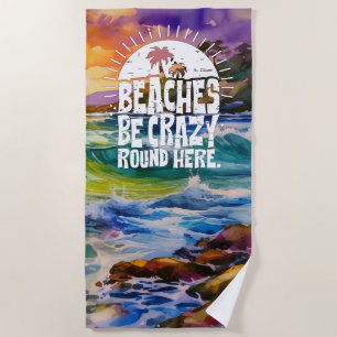 Grappig citaat strand wees gek strandlaken