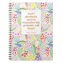 Grappig citaat Vergeet niet om bloemen gepersonali Notitieboek