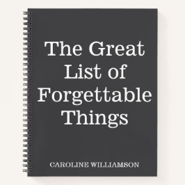 Grappig citaat Vergeetbare dingen Gepersonaliseerd Notitieboek