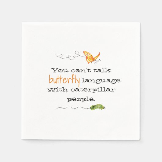 Grappig citaat Vlinderrups Mensen Servet (Voorkant)