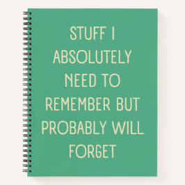 Grappig citaat voor vergeetachtige mensen om lijst notitieboek