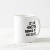 Grappig citaat zegt dat er iets mis is... koffiemok (Voorkant rechts)