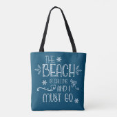 Grappig citaatstrand is dat ik moet gaan met Turqu Tote Bag (Achterkant)