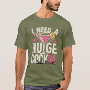 Grappig Cocktail Shirt – Ik Heb Een Enorme Cocktai