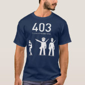 Grappig coderingsgeschenk 403 Dit is een verboden T-shirt (Voorkant)