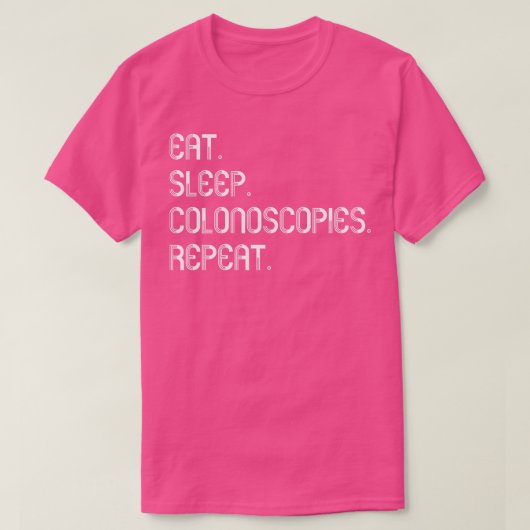 Grappig colonoscopie cadeau 7 t-shirt (Design voorkant)