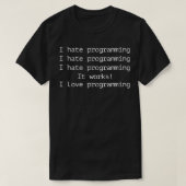 Grappig computerprogramma dat ik haat programmeren t-shirt (Design voorkant)