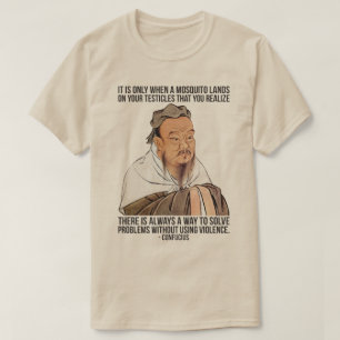 Grappig Confucius Quote - Muggen op Testicles T-shirt