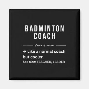Grappig Cool Dminton Coach Quote Magneet