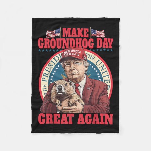 Grappig Cool Trump Groundhog Maak Groundhog Day Ge Fleece Deken (Voorkant)