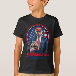 Grappig Cool Trump Groundhog Maak Groundhog Day Ge T-shirt