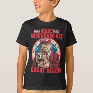 Grappig Cool Trump Groundhog Maak Groundhog Day Ge T-shirt