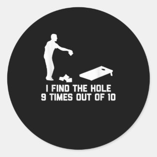Grappig Cornhole ik vind het gat 9 keer uit 10 Ronde Sticker