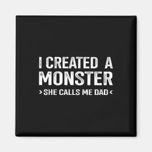 Grappig Creëer monster noemt me vader van dochter Magneet