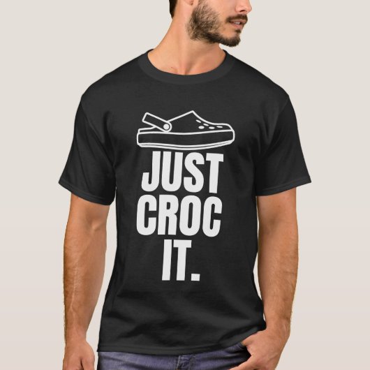 Grappig Croc - Gewoon Croc It T-shirt (Voorkant)