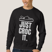 Grappig Croc - Gewoon Croc It Trui (Voorkant)