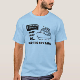 Grappig Cruise-shirt Waarschijnlijk Verliest De Sl T-shirt