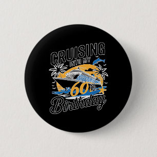 Grappig Cruisen Naar Mijn 60e Verjaardag Middellan Ronde Button 5,7 Cm