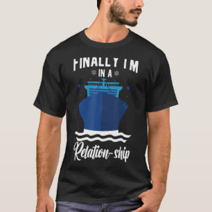 Grappig cruiseschip eindelijk ben ik in een relati t-shirt