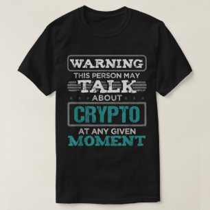Grappig Crypto Beleggers Waarschuwingsontwerp T-shirt