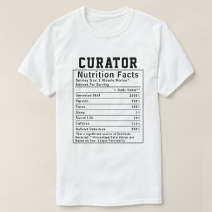 Grappig Curator Voedingsfeiten Museum Personeel Ca T-shirt