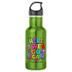 Grappig, daar gaan we weer, ik bedoel terug naar s waterfles